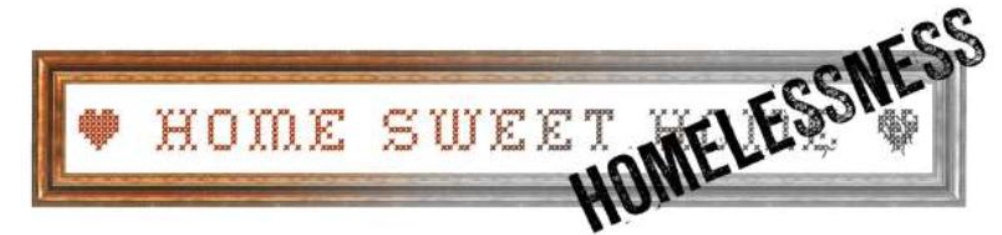 Home Sweet Homelessness